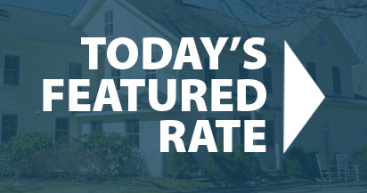 Today's Featured Rates
