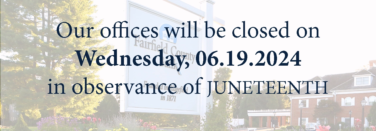 Our offices will be closed on Wednesday, June 19th, 2024 in observance of Juneteenth